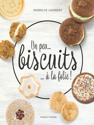 cover image of Un peu... biscuits ... à la folie